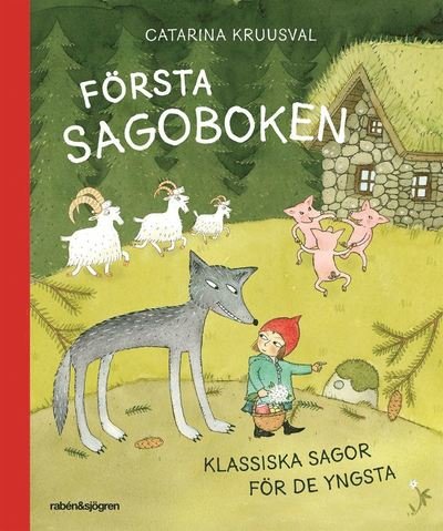 Cover for Catarina Kruusval · Första sagoboken : klassiska sagor för de yngsta (Bound Book) (2022)