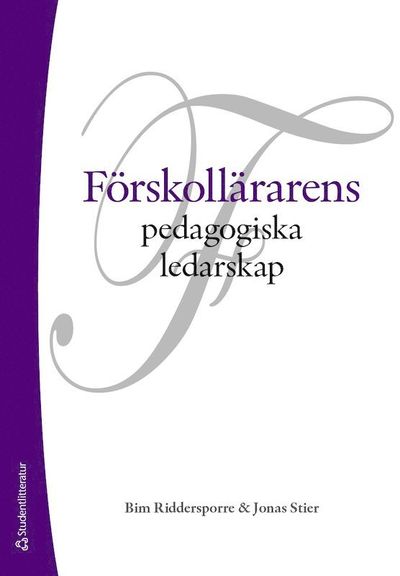 Cover for Bim Riddersporre · Förskollärarens pedagogiska ledarskap (Book) (2021)