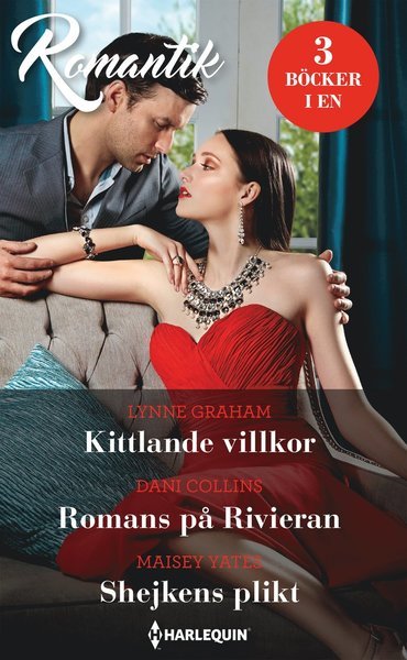 Cover for Maisey Yates · Romantik: Kittlande villkor / Romans på Rivieran / Shejkens plikt (Book) (2020)