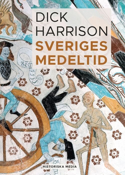 Cover for Harrison Dick · Sveriges medeltid (Bound Book) (2020)