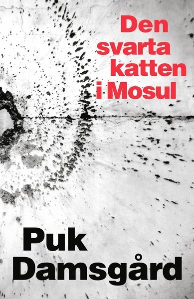 Cover for Puk Damsgård · Den svarta katten i Mosul (Gebundesens Buch) (2018)