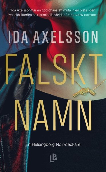 Cover for Ida Axelsson · Linn Wide: Falskt namn (Taschenbuch) (2020)
