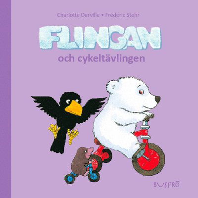 Cover for Charlotte Derville · Flingan: Flingan och cykeltävlingen (Bound Book) (2014)