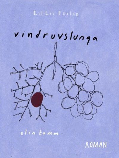 Cover for Elin Tamm · Vindruvslunga (Gebundenes Buch) (2022)