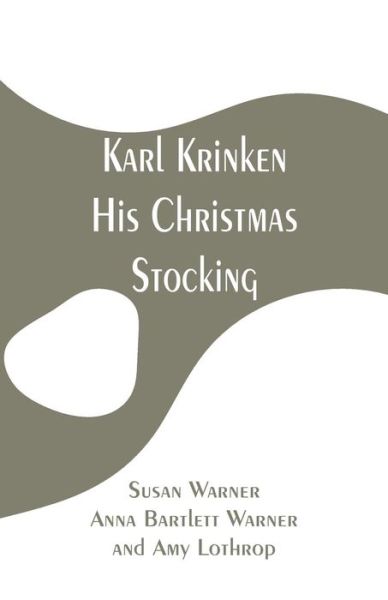 Cover for Susan Warner · Karl Krinken, His Christmas Stocking (Paperback Book) (2019)