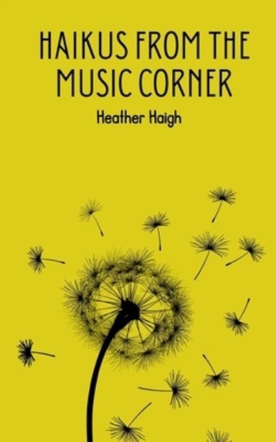 Cover for Heather Haigh · Haikus from the Music Corner (Paperback Book) (2023)