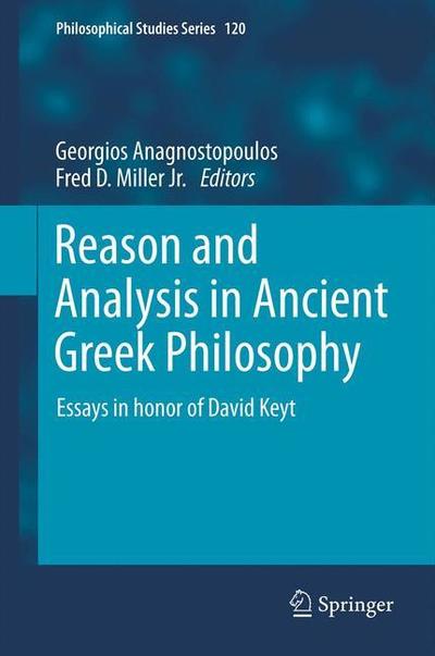 Georgios Anagnostopoulos · Reason and Analysis in Ancient Greek Philosophy: Essays in Honor of David Keyt - Philosophical Studies Series (Hardcover Book) [2014 edition] (2013)