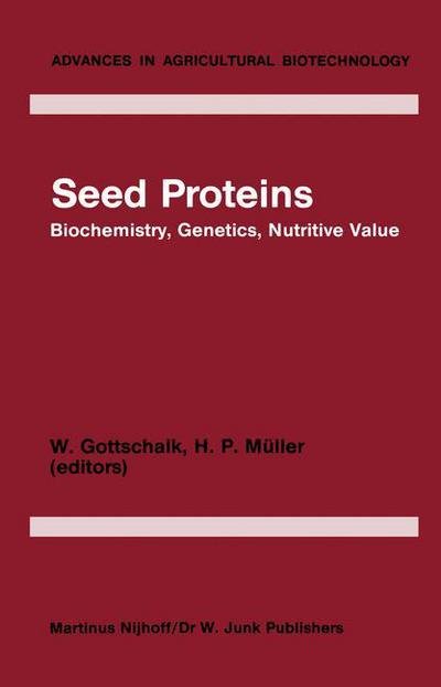 Seed Proteins: Biochemistry, Genetics, Nutritive Value - Advances in Agricultural Biotechnology - W Gottschalk - Livros - Springer - 9789400968035 - 3 de novembro de 2011