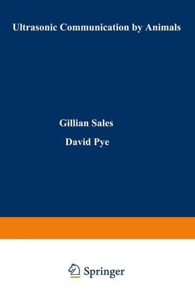 G. Sales · Ultrasonic Communication by Animals (Paperback Book) [1974 edition] (2012)