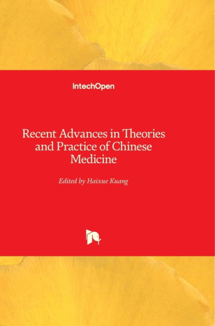 Cover for Haixue Kuang · Recent Advances in Theories and Practice of Chinese Medicine (Hardcover Book) (2012)
