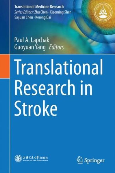 Cover for Translational Research in Stroke - Translational Medicine Research (Innbunden bok) [1st ed. 2017 edition] (2018)
