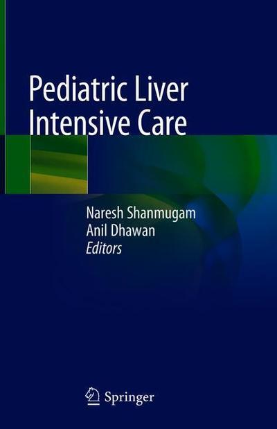 Cover for Pediatric Liver Intensive Care (Hardcover Book) [2019 edition] (2018)