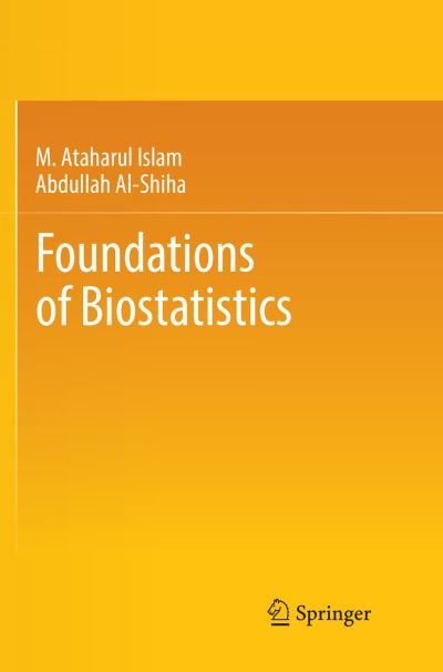 Cover for Islam · Foundations of Biostatistics (Book) [Softcover reprint of the original 1st ed. 2018 edition] (2018)