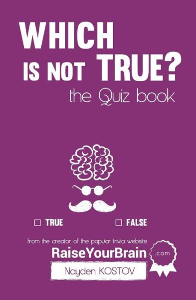 Cover for Nayden Kostov · Which is NOT true? - The Quiz Book (Paperback Book) (2016)