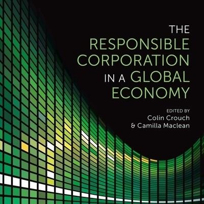 Cover for Colin Crouch · The Responsible Corporation in a Global Economy (CD) (2019)