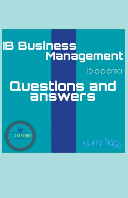 Cover for Murry Naga · IB Business Management Questions and Answers pack (Paperback Book) (2022)