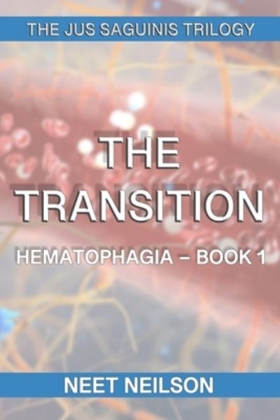 Cover for Neet Neilson · The Transition: Hematophagia (Paperback Book) (2022)