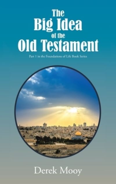 Cover for Derek Mooy · Big Idea of the Old Testament (Book) (2023)