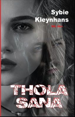 Cover for Sybie Kleynhans · Thola Sana - Dirk Pienaar Trilogy (Paperback Book) (2022)