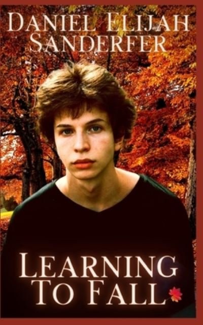 Cover for Daniel Elijah Sanderfer · Learning To Fall (Paperback Book) (2021)