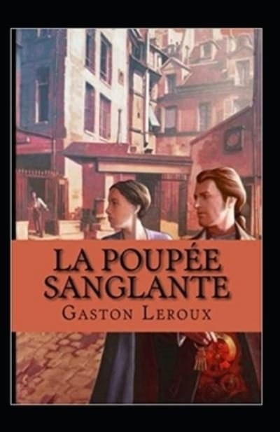 Cover for Gaston LeRoux · La Poupee sanglante Annote (Pocketbok) (2021)