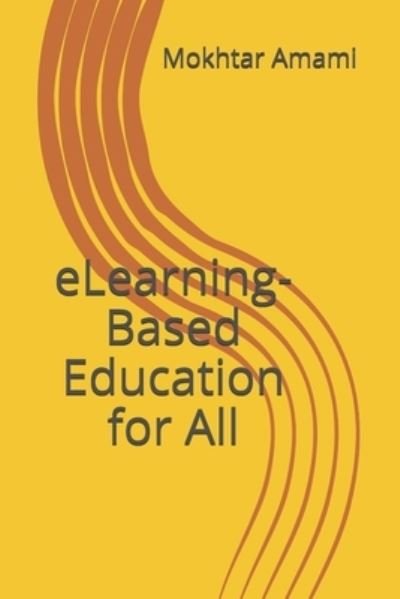 Cover for Mokhtar Amami · Elearning-based Education for All (Paperback Book) (2021)