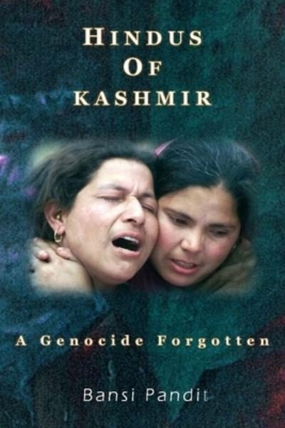 Cover for Bansi Pandit · Hindus of Kashmir - A Genocide Forgotten (Paperback Book) (2020)