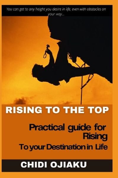 Cover for Chidi Ojiaku · Rising To The Top (Paperback Book) (2021)