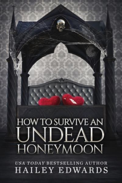 Cover for Hailey Edwards · How to Survive an Undead Honeymoon (Paperback Bog) (2020)