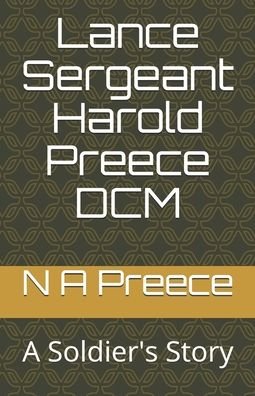 Cover for N A Preece · Lance Sergeant Harold Preece DCM (Paperback Bog) (2020)