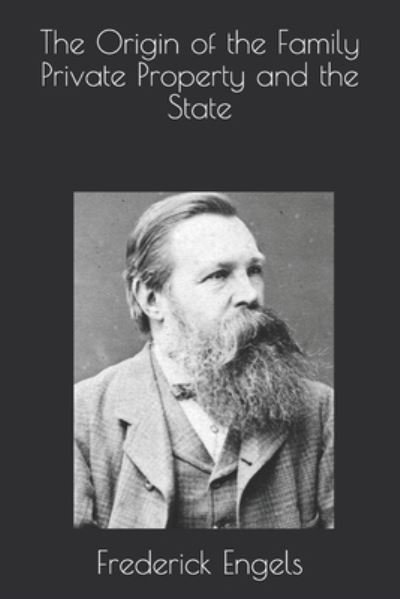 Cover for Frederick Engels · The Origin of the Family Private Property and the State (Paperback Book) (2020)