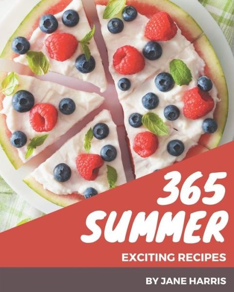 Cover for Jane Harris · 365 Exciting Summer Recipes (Paperback Book) (2020)