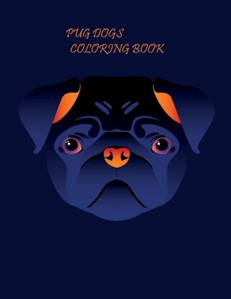 Cover for Ruhul Amin · Pug Dogs Coloring Book (Paperback Book) (2020)