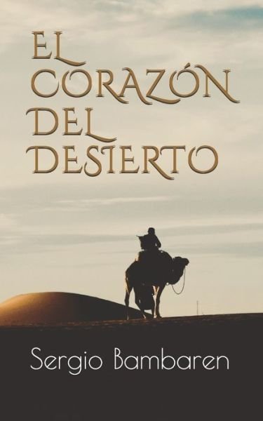 Cover for Sergio Bambaren · El Corazon del Desierto (Paperback Book) (2020)