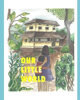 Cover for Lakshmi Sureshchandran · Our Little World (Paperback Book) (2020)