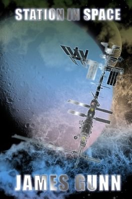 Station in Space - James Gunn - Bøker - Independently Published - 9798696996035 - 12. oktober 2020