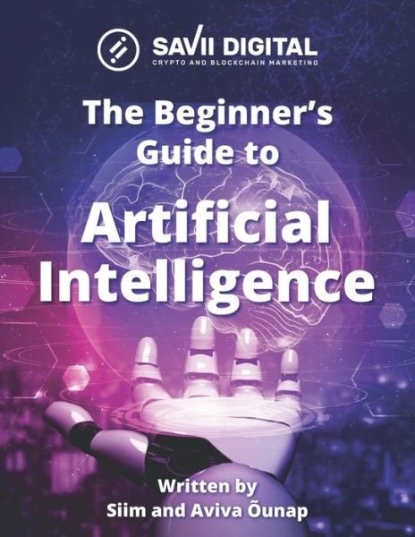 Cover for Siim Ounap · Beginners Guide to AI (Artificial Intelligence) (Paperback Bog) (2020)