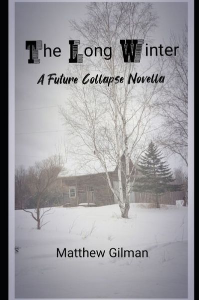 Cover for Matthew Gilman · The Long Winter (Pocketbok) (2021)