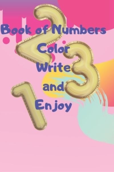 Cover for LILLI Creative · Book of Numbers Color Write and Enjoy (Taschenbuch) (2021)