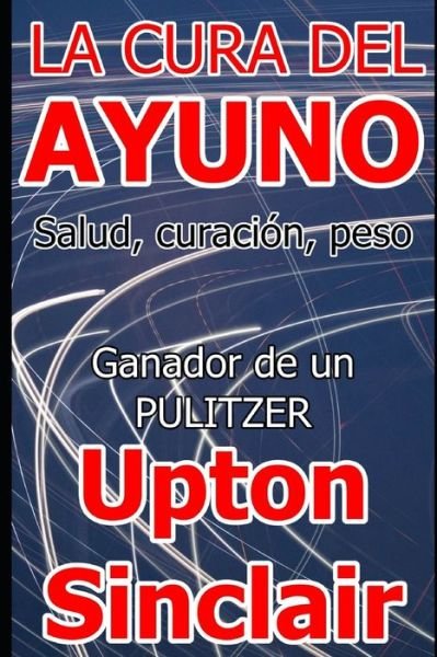 Cover for Upton Sinclair · La cura del ayuno (Paperback Book) (2021)