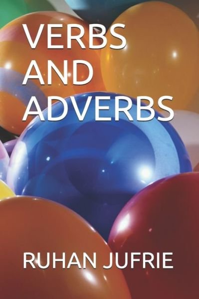Cover for Ruhan Jufrie · Verbs and Adverbs (Paperback Book) (2021)
