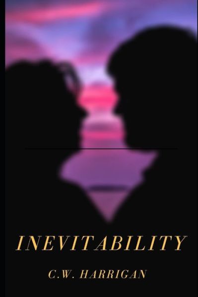 Cover for C W Harrigan · Inevitability (Pocketbok) (2021)