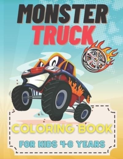 Cover for Fun Book For Children · Monster Truck Coloring Book for Kids 4-8 Years: Monsters Trucks Avtivity Book for Kids; Coloring Pages Monster Trucks and Car; Monster Truck Drawings to Color (Paperback Bog) (2021)