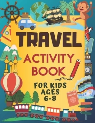Cover for Natural Designs · Travel Activity Book For Kids Ages 6-8 (Paperback Book) (2021)