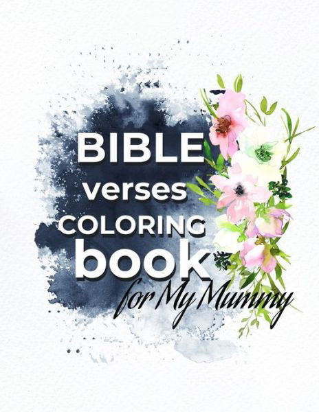 Cover for Olusegun Phils Omoba · Bible Verses Coloring Book For My Mummy - Coloring Book for Church People (Paperback Book) (2021)