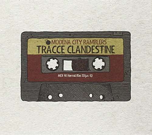 Tracce Clandestine - Modena City Ramblers - Musiikki - UNIVERSAL - 0602547249036 - tiistai 31. maaliskuuta 2015