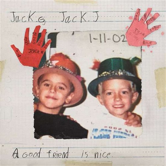 Cover for Jack &amp; Jack · A Good Friend Is Nice (CD) (2019)
