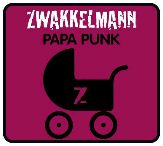 Cover for Zwakkelmann · Papa Punk (CD) (2019)