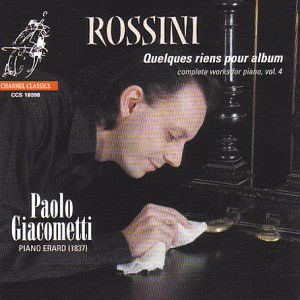 Complete Piano Works 4 - Gioachino Rossini - Muziek - CHANNEL CLASSICS - 0723385180036 - 2003