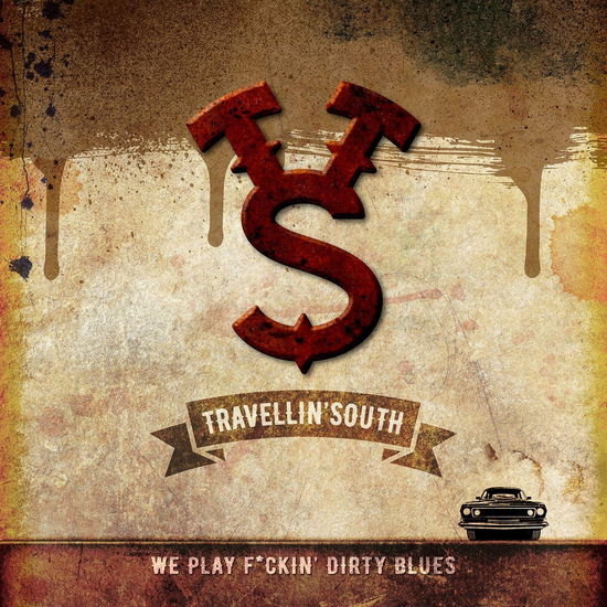 Cover for Travellin' South · We Play Fuckin' Dirty Blues (CD) (2019)